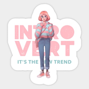 Introvert, it’s the new trend Sticker